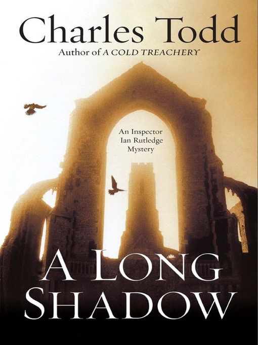 Title details for A Long Shadow by Charles Todd - Available